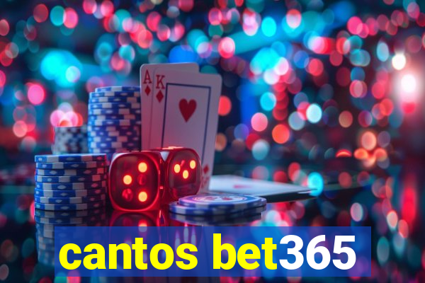 cantos bet365